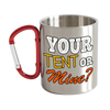 Your Tent Or Mine 12oz Carabiner Mug