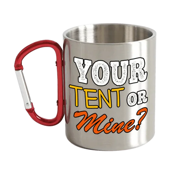 Your Tent Or Mine 12oz Carabiner Mug