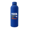 Your Tent Or Mine 17oz Stainless Rubberized Water Bottle