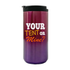 Your Tent Or Mine Camping  14oz Coffee Tumbler