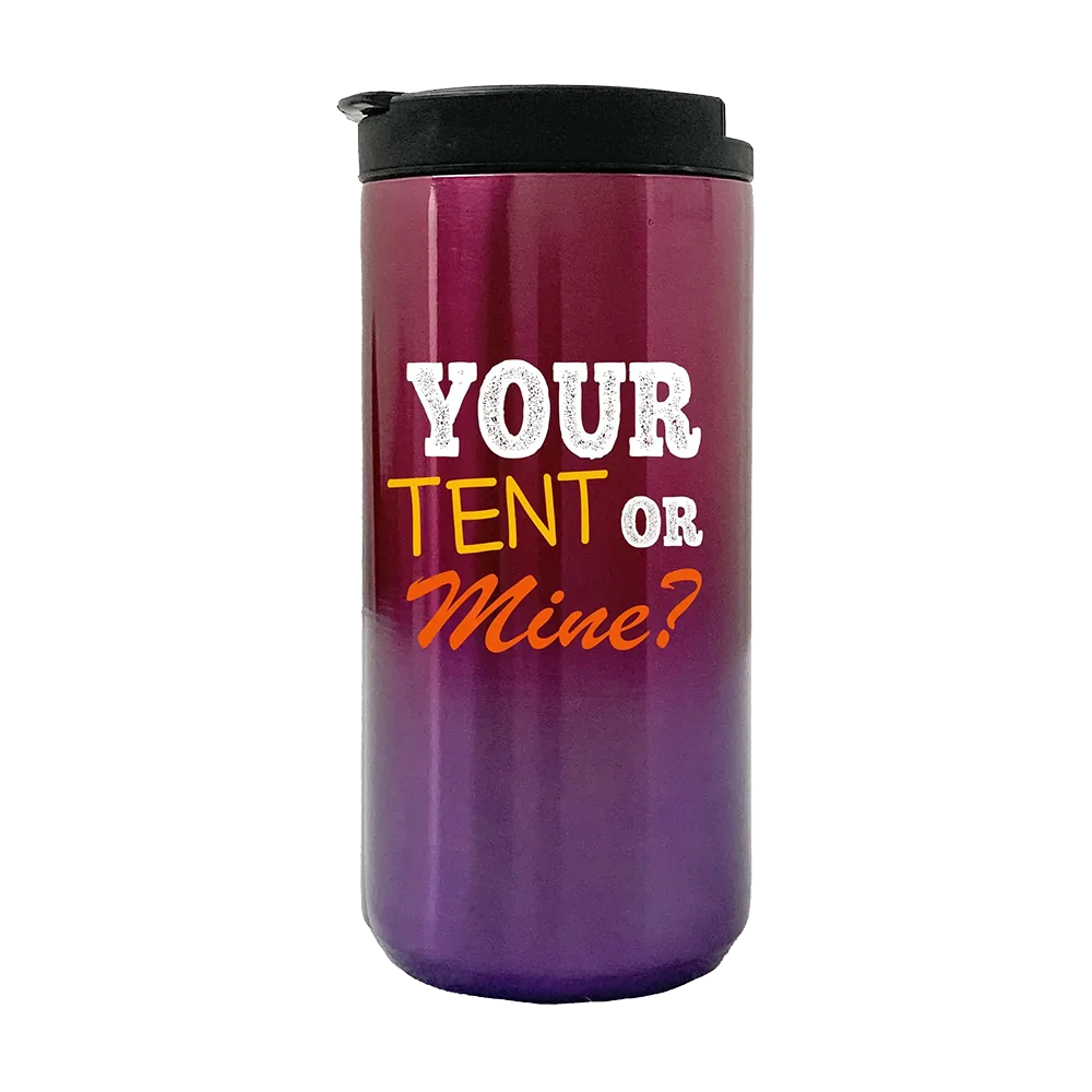 Your Tent Or Mine Camping  14oz Coffee Tumbler